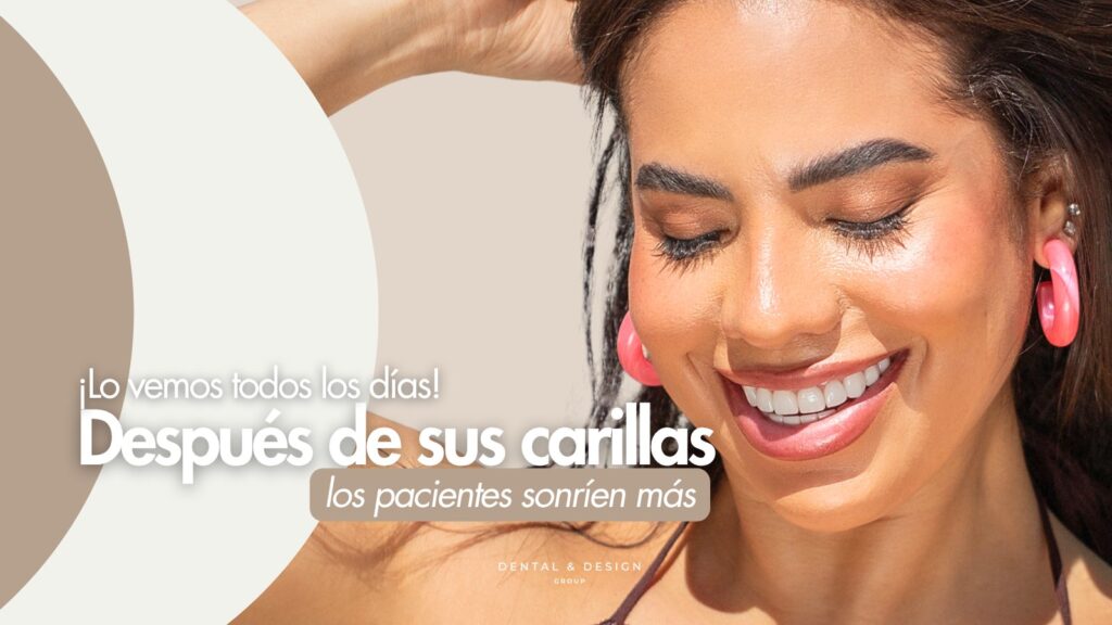 Paciente sonriendo después de sus carillas dentales - Dental & Design
