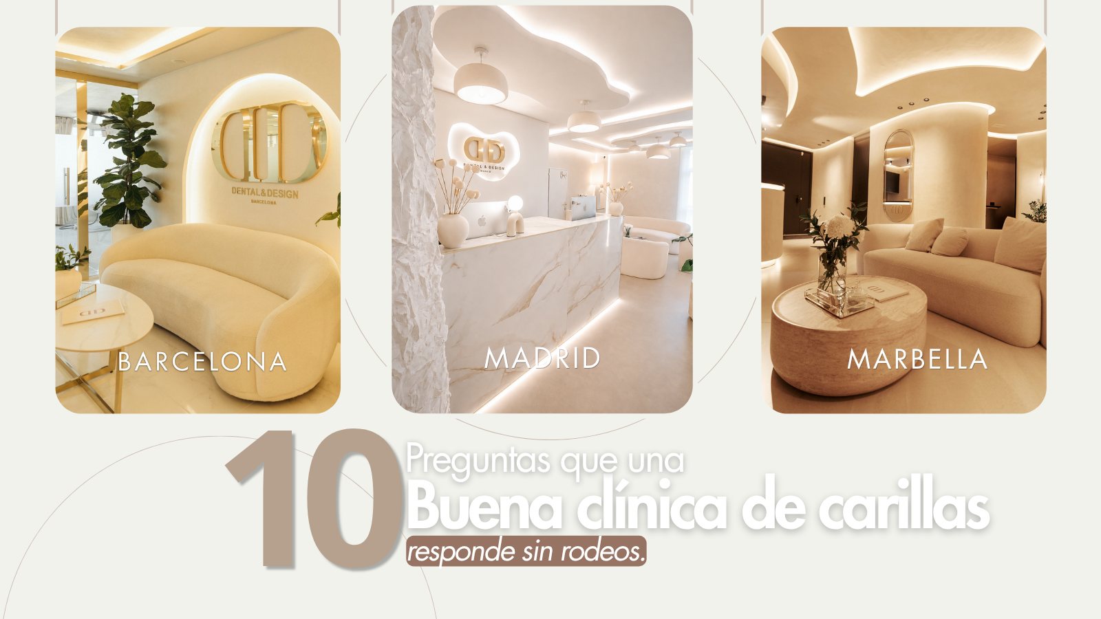 Clínicas Dental & Design de Barcelona, Madrid y Marbella: diez preguntas para elegir clínica de carillas